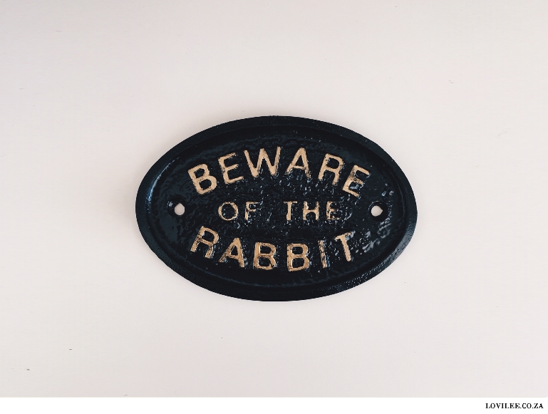 Beware of the Rabbit plaque