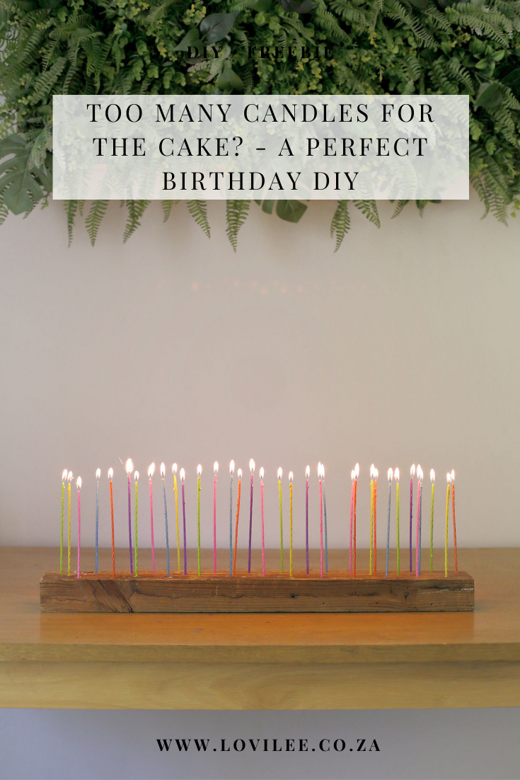 Too many candles for the Cake? - A perfect birthday DIY