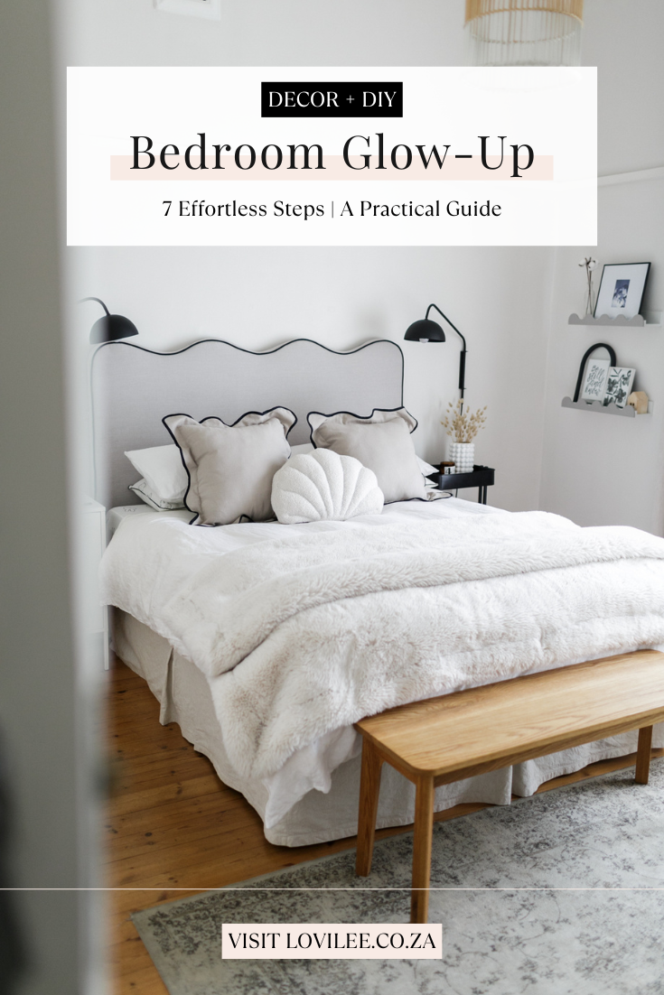 7 Effortless Steps to Glow Up Your Bedroom